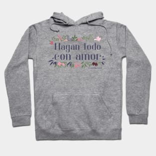 Bíblico Cristiano: Hagan todo con amor (español, con flores) Hoodie